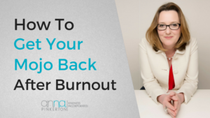 How To Get Your Mojo Back After Burnout