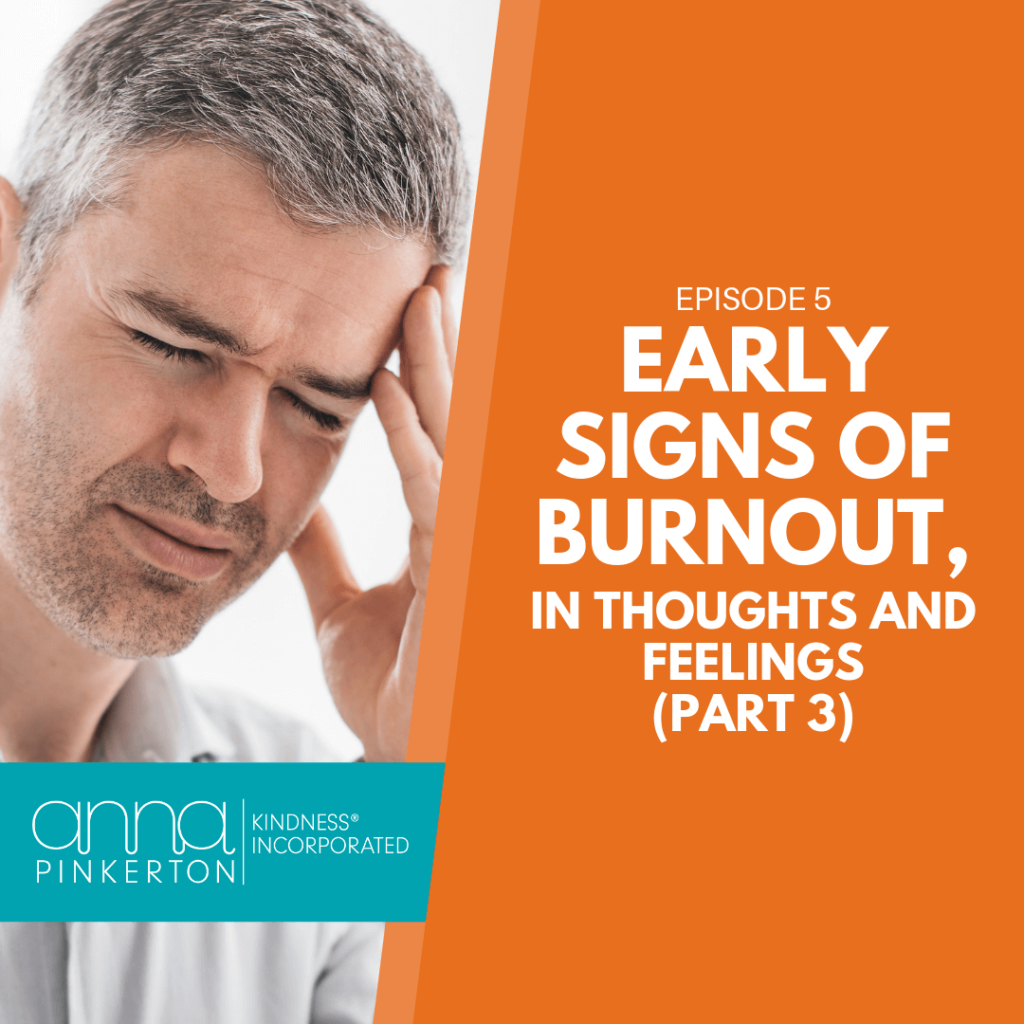 Early Signs of Burnout, in Thoughts and Feeling