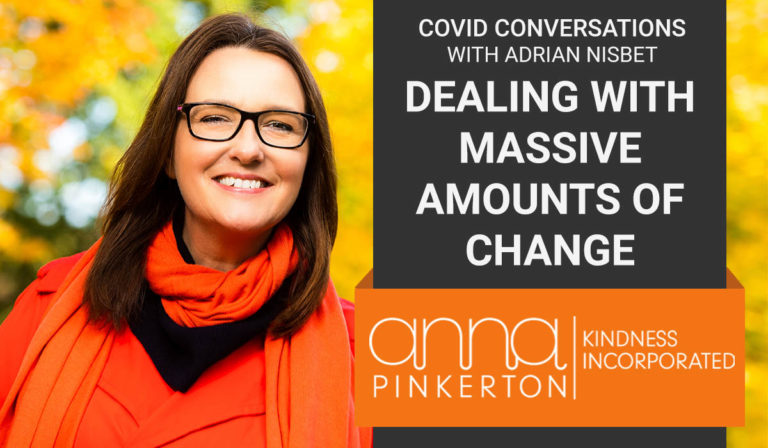 Covid Conversations | Dealing with Massive Amounts of Change